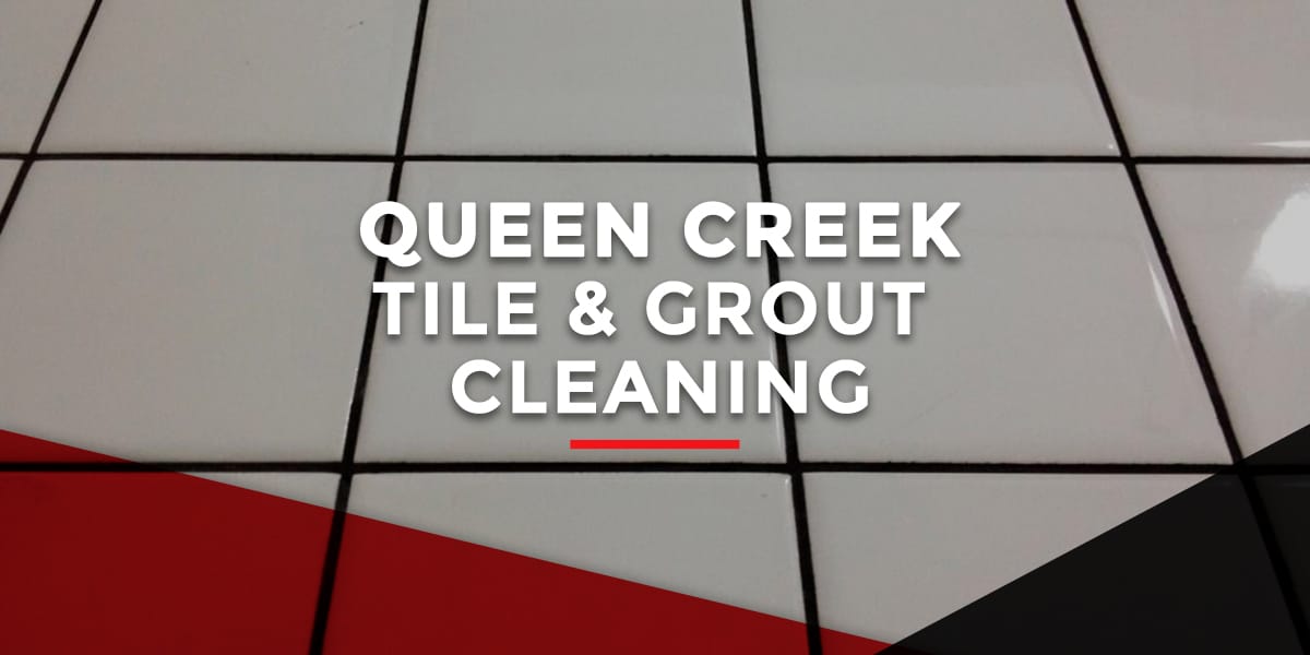 Queen Creek Tile & Grout Cleaning Arizona Stone Care