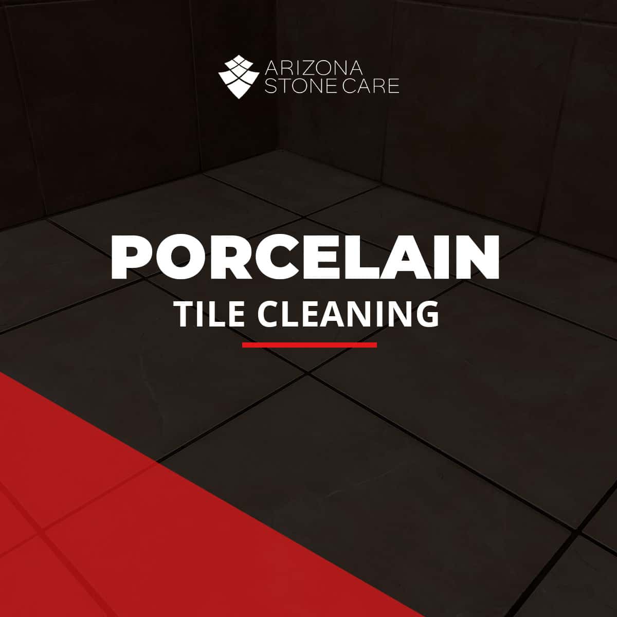 Porcelain Tile Cleaning in Phoenix | Arizona Stone Care