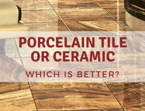 Porcelain Tile or Ceramic: Which is Better?