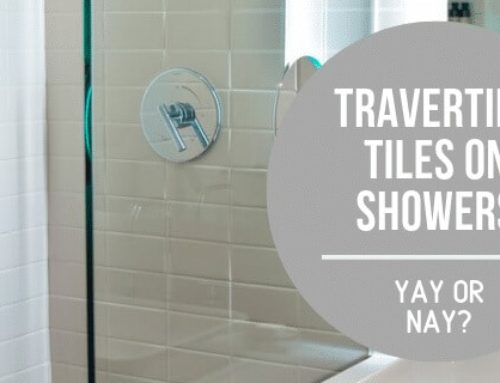 Travertine Tile in Showers: Yay or Nay?