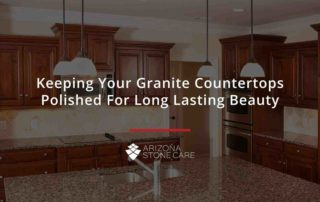 Keeping Your Granite Countertops Polished For Long Lasting Beauty