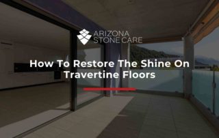 How To Restore The Shine On Travertine Floors