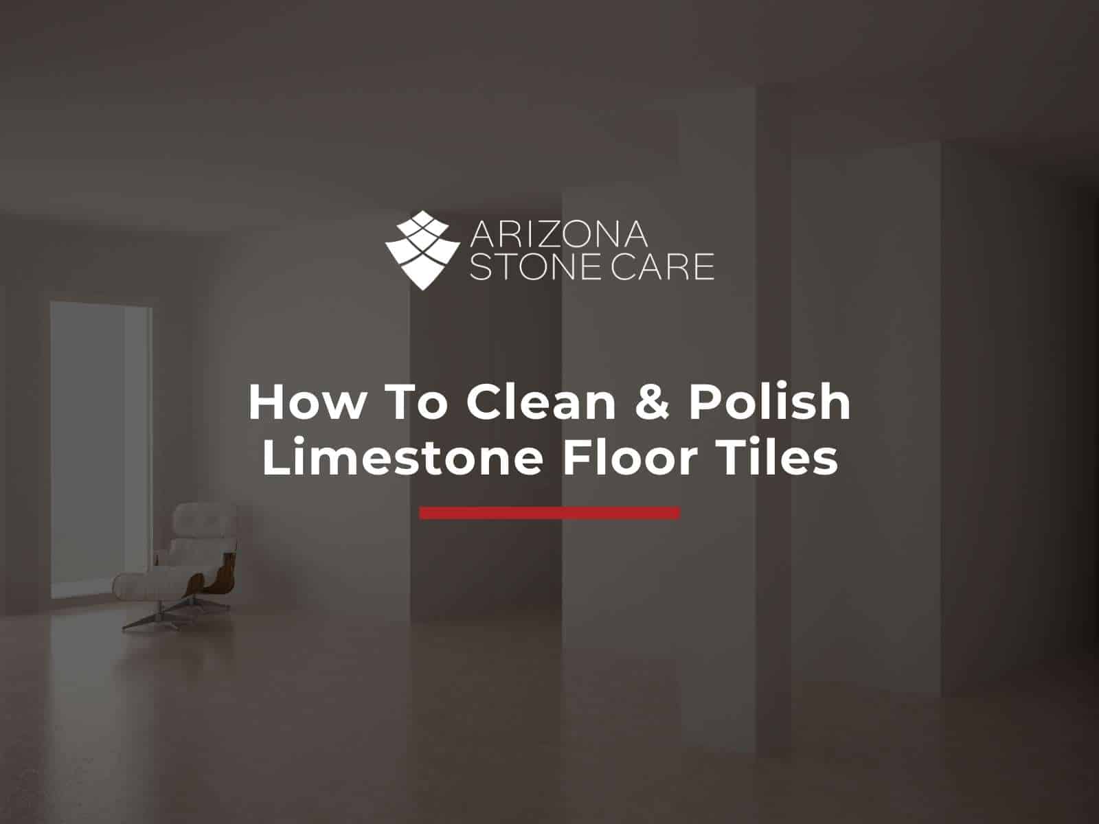 How To Clean Polish Limestone Floor Tiles