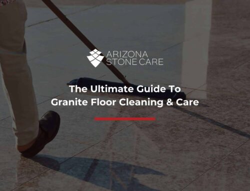 The Ultimate Guide To Granite Floor Cleaning & Care