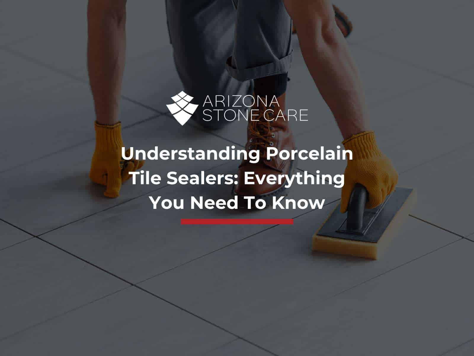 Understanding Porcelain Tile Sealers: Everything You Need To Know